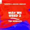 Way We Used 2 (The Remixes) - EP album lyrics, reviews, download