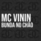 Bunda no Chão - MC Vinin lyrics