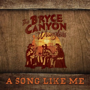 Bryce Canyon Wranglers - A Song Like Me (feat. Tim Gates) - Line Dance Choreograf/in