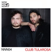 Me Me Me Presents Now Now Now 04 - Club Tularosa artwork