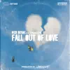 Fall out of Love - Single album lyrics, reviews, download