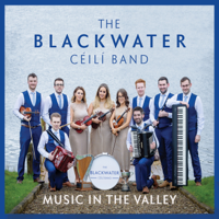 Blackwater Céilí Band - Music In the Valley artwork