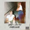 Kyoto Kush - Single album lyrics, reviews, download