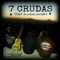 Vamos 7 Crudas (Oi! Se Arma) - 7 CRUDAS lyrics