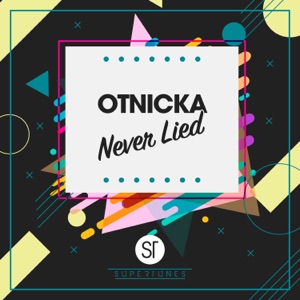 Otnicka Never Lied