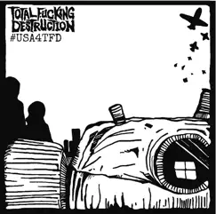 #Usa4tfd by Total Fucking Destruction album reviews, ratings, credits