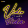 Vida Ya No Es Vida - Single