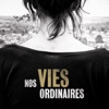 Nos vies ordinaires