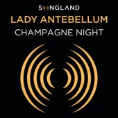 Lady Antebellum - Champagne Night - From Songland