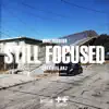 Stream & download Still Focused (feat. Rexx Life Raj) - Single