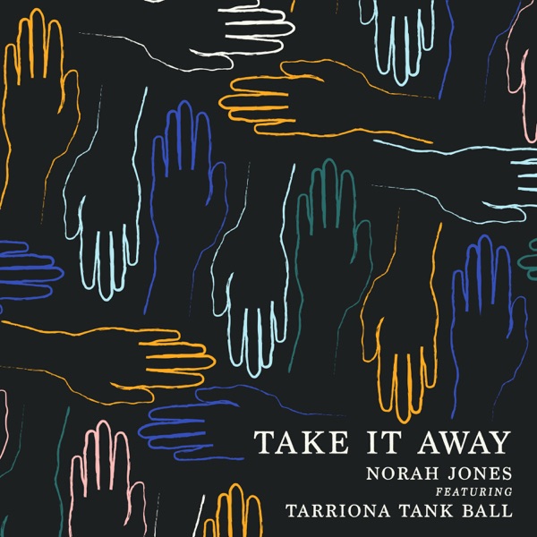 Norah Jones - Take It Away (feat. Tarriona 'Tank' Ball)