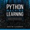 Python Machine Learning: The Ultimate and Complete Guide for Beginners on Data Science and Machine Learning with Python (Learning Technology, Principles, and Applications) (Unabridged)