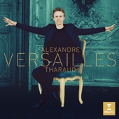 Alexandre Tharaud - Premier livre de pièces de clavecin: VI. L'Aimable