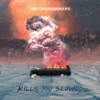 Kills You Slowly by The Chainsmokers iTunes Track 1