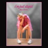 I'm Just Stupid - Single