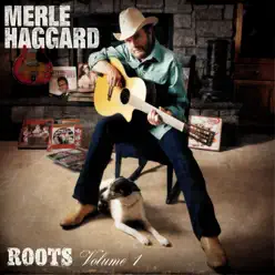 Roots Vol. 1 - Merle Haggard