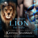 Krystal Shannan - I'm Not Lion to You: Soulmate Shifters in Mystery, Alaska, Book 2 (Unabridged)