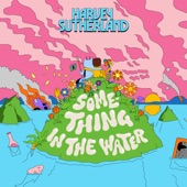 Something In The Water by Harvey Sutherland