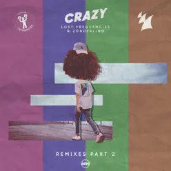 Crazy (Remixes / Pt.2) - EP - Lost Frequencies