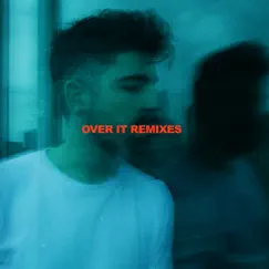 Over It (Remixes) - EP by Felix Cartal album reviews, ratings, credits