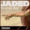 Jaded - Hand of God