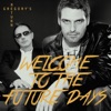 Welcome to the Future Days - Single