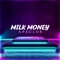 Milk Money - Apaulo8 lyrics
