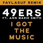 I Got the Music (feat. Ann Marie Smith) [Faylasuf Remix] artwork