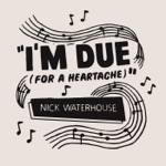 Nick Waterhouse - I'm Due (For a Heartache) [Instrumental]
