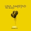 Una Amistad No Basta - Single