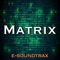 Matrix - e-soundtrax lyrics