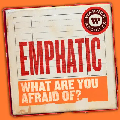 What Are You Afraid of? - Single - Emphatic