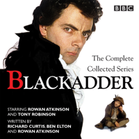 Richard Curtis & Ben Elton - Blackadder: The Complete Collected Series artwork