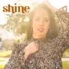 Shine - Single album lyrics, reviews, download