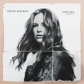 Castles (Acoustic) - Freya Ridings