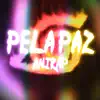Pela Paz - Single album lyrics, reviews, download