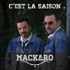 Mack et Ro - C'est la saison
