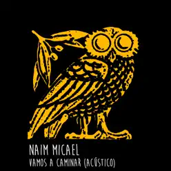 Vamos a Caminar (Acústico) - Single - Naim Micael Vamos a Caminar (Acústico) - Single - Naim Micael