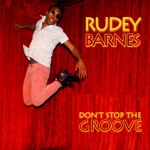 Rudey Barnes - Don't Stop The Groove