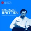 Benjamin Britten: Essential Works
