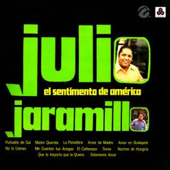 El Sentimiento De América - Julio Jaramillo