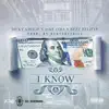 I Know (feat. Jake Coia & Bezz Believe) - Single album lyrics, reviews, download