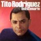 Mientras Tú No Llegas - Tito Rodríguez lyrics
