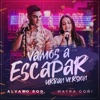 Vamos a Escapar - Single, 2019