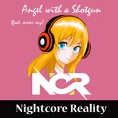 Nightcore Reality - Angel with a Shotgun (feat. meme my)