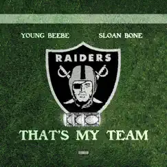 That's My Team (feat. Sloan Bone) Song Lyrics