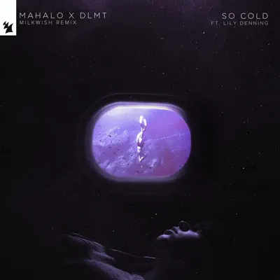 So Cold (feat. Lily Denning) [Milkwish Remix] - Single - Mahalo