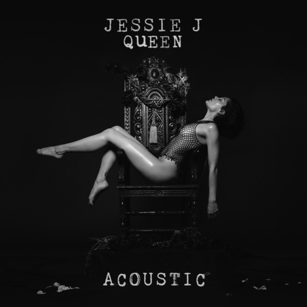 Queen (Acoustic) - Single - Jessie J