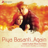 Piya Basanti (In the Lounge) [Remix By DJ Rishabh] - K.S. Chithra & Sultan Khan
