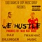 We Hustle (feat. Daz Dillinger) - Single